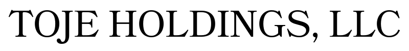 TOJE HOLDINGS, LLC